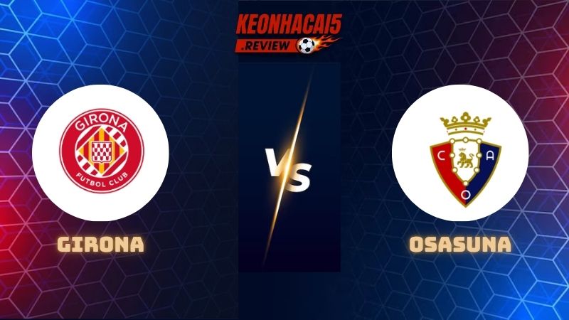 Girona vs Osasuna