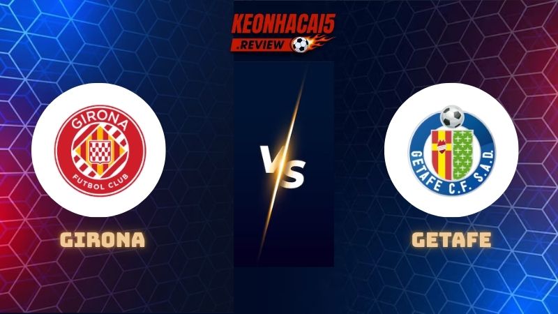 Girona vs Getafe